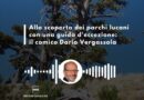 Basilicata in podcast, Dario Vergassola racconta i parchi lucani.